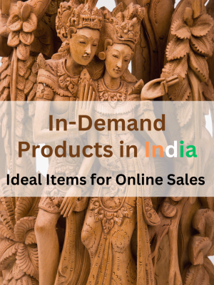 In-Demand Products in India: Ideal Items for Online Sales